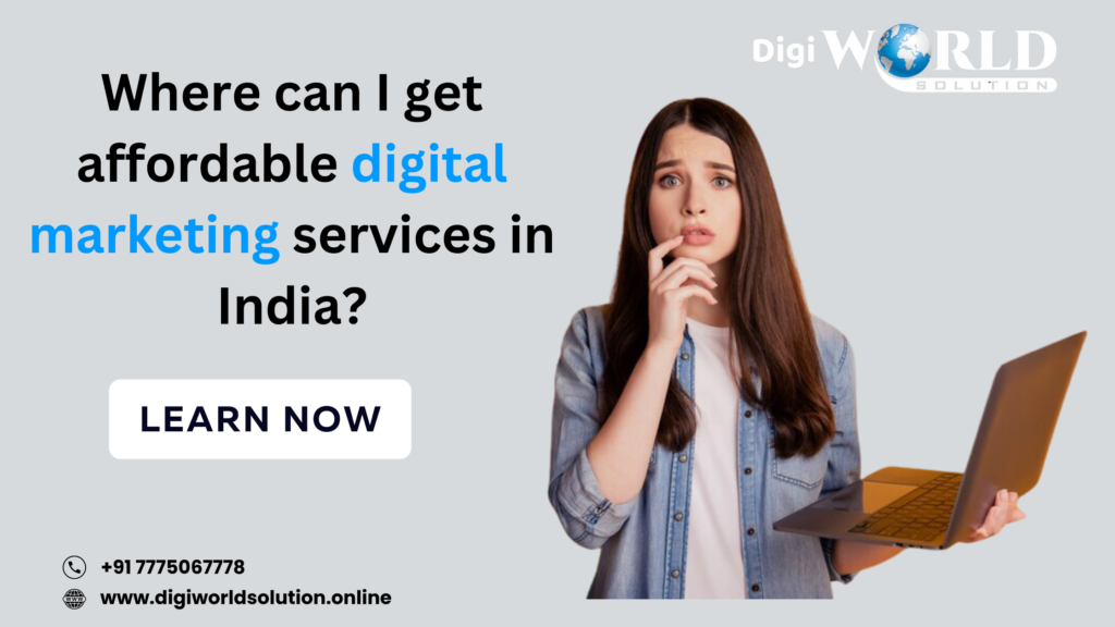Where can I get affordable digital marketing services in India?