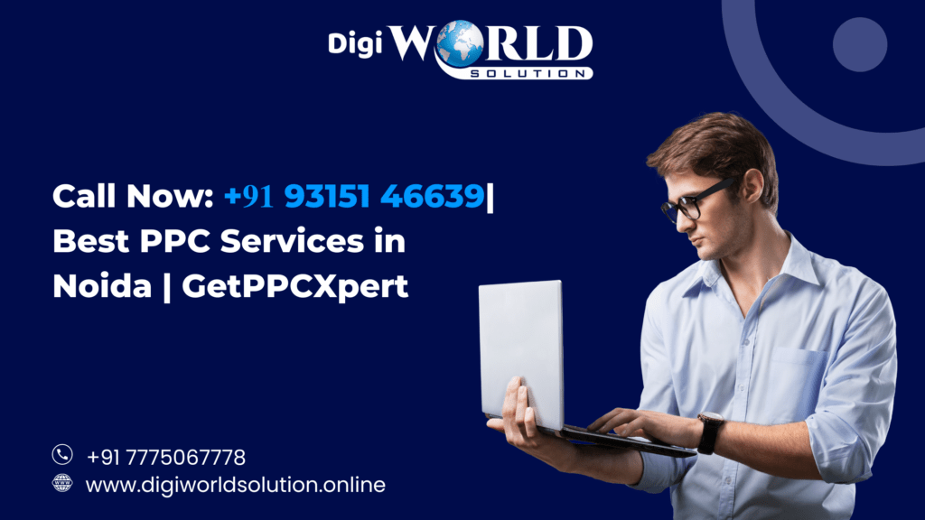 Call Now: +91 93151 46639| Best PPC Services in Noida | GetPPCXpert